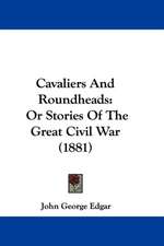 Cavaliers And Roundheads