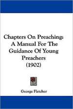 Chapters On Preaching