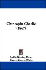 Chincapin Charlie (1867)