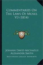 Commentaries on the Laws of Moses V3 (1814)