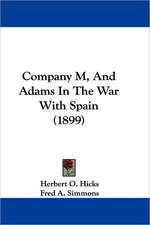 Company M, And Adams In The War With Spain (1899)