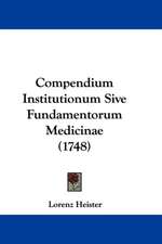 Compendium Institutionum Sive Fundamentorum Medicinae (1748)