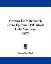 Cronica De Matematici, Overo Epitome Dell' Istoria Delle Vite Loro (1707)