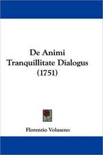 De Animi Tranquillitate Dialogus (1751)