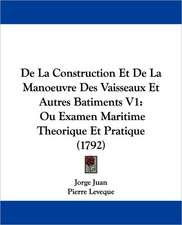 De La Construction Et De La Manoeuvre Des Vaisseaux Et Autres Batiments V1