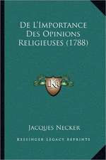 De L'Importance Des Opinions Religieuses (1788)