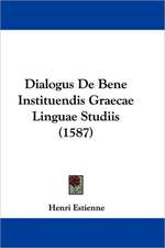 Dialogus De Bene Instituendis Graecae Linguae Studiis (1587)