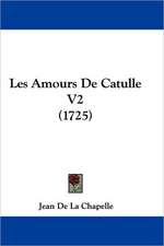 Les Amours De Catulle V2 (1725)