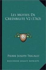 Les Motifs De Credibilite V2 (1763)