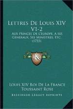 Lettres De Louis XIV V1-2