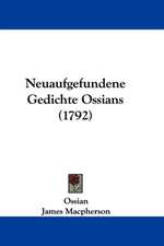 Neuaufgefundene Gedichte Ossians (1792)