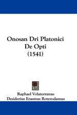 Onosan Dri Platonici De Opti (1541)