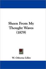 Sheen From My Thought Waves (1879)