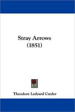 Stray Arrows (1851)