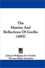 The Maxims And Reflections Of Goethe (1892)