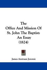 The Office And Mission Of St. John The Baptist