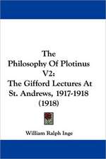 The Philosophy Of Plotinus V2