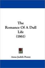 The Romance Of A Dull Life (1861)