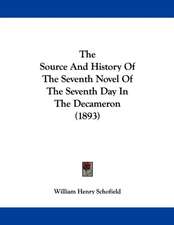 The Source And History Of The Seventh Novel Of The Seventh Day In The Decameron (1893)