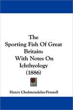 The Sporting Fish Of Great Britain