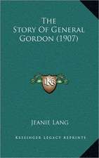 The Story Of General Gordon (1907)