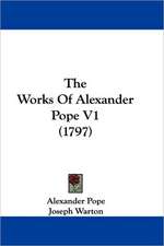 The Works Of Alexander Pope V1 (1797)