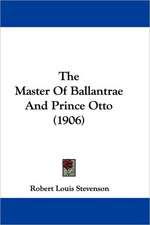 The Master Of Ballantrae And Prince Otto (1906)