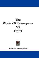 The Works Of Shakespeare V5 (1767)