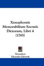 Xenophontis Memorabilium Socratis Dictorum, Libri 4 (1785)