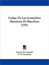 Codigo De Las Costumbres Maratimas De Barcelona (1791)