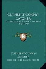 Cuthbert Conny-Catcher