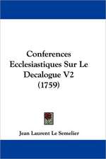 Conferences Ecclesiastiques Sur Le Decalogue V2 (1759)