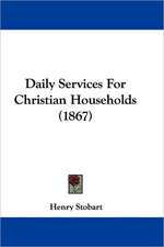 Daily Services For Christian Households (1867)