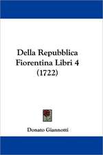 Della Repubblica Fiorentina Libri 4 (1722)