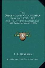 The Descendants Of Jonathan Kearsley, 1712-1782