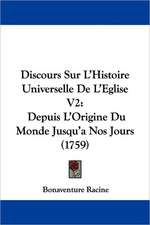 Discours Sur L'Histoire Universelle De L'Eglise V2