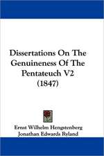 Dissertations On The Genuineness Of The Pentateuch V2 (1847)