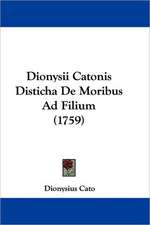 Dionysii Catonis Disticha De Moribus Ad Filium (1759)