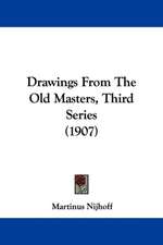 Drawings From The Old Masters, Third Series (1907)