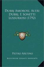 Dubbj Amorosi, Altri Dubbj, E Sonetti Lussuriosi (1792)