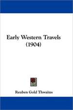 Early Western Travels (1904)