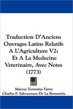 Traduction D'Anciens Ouvrages Latins Relatifs A L'Agriculture V2