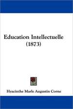 Education Intellectuelle (1873)