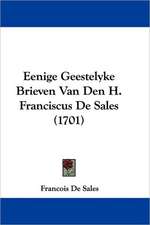 Eenige Geestelyke Brieven Van Den H. Franciscus de Sales (1701)