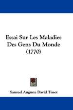 Essai Sur Les Maladies Des Gens Du Monde (1770)