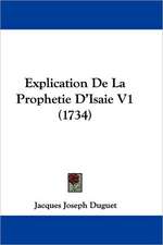 Explication De La Prophetie D'Isaie V1 (1734)