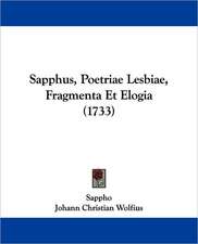 Sapphus, Poetriae Lesbiae, Fragmenta Et Elogia (1733)