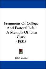 Fragments Of College And Pastoral Life