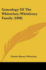 Genealogy Of The Whittelsey-Whittlesey Family (1898)