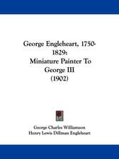 George Engleheart, 1750-1829